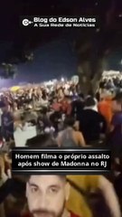 Homem filma o próprio assalto após show de Madonna no RJ
