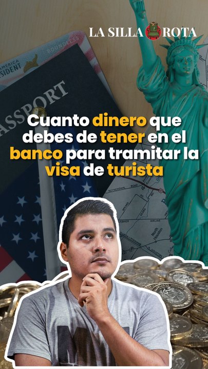 Cuanto dinero que debes de tener en el banco para tramitar la visa de turista