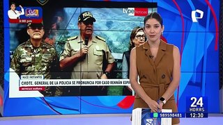 Rennán Espinoza podría recibir hasta 8 años de cárcel, según comandante general de la PNP