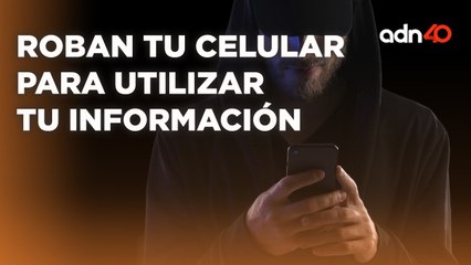 Delincuentes sustraen más de 3 millones de teléfonos al año para suplantar identidades y extorsionar