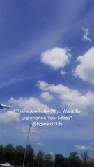 "*There Are Folks Who Want To Experience Your Ideas*" 05/02/2024