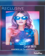 NEW ALBUM "RECLUSIVE" BY ELECTRONICA PRODUCER/VOCALIST CARYN MIXX