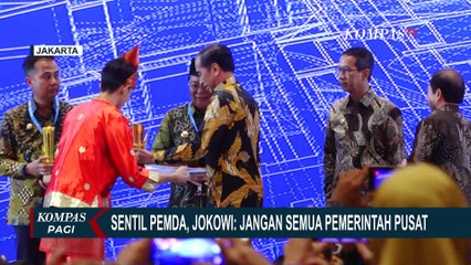 Sentil Pemda, Jokowi: Jangan Semua Pemerintahan Pusat!