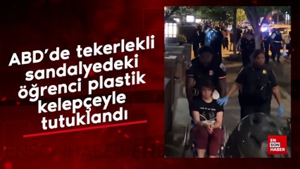 ABD'de tekerlekli sandalyedeki öğrenci plastik kelepçeyle tutuklandı