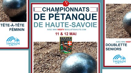 MINI WebTV Pétanque : Championnats doublette seniors et tête-à-tête féminin de Haute-Savoie à Thonon-les-Bains