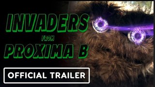 Invaders from Proxima B | Official Trailer - Samantha Sloyan, Mike C. Nelson, Richard Riehle