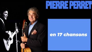 Pierre Perret en 17 chansons