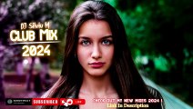 Music Mix 2024  Party Club Dance 2024  Best Remixes Of Popular Songs 2024 MEGAMIX DJ Silviu M_720pFHR