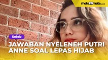 Jawaban Nyeleneh Putri Anne Ditanya Kenapa Lepas Jilbab Usai Bercerai