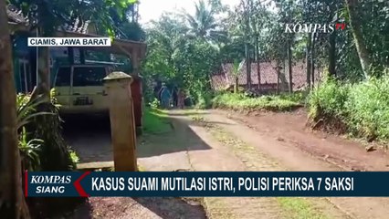 Polres Ciamis Periksa 7 Saksi dalam Kasus Suami Mutilasi Istri di Ciamis, Apa Motif Pembunuhan?