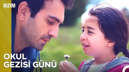 Baba Kız Gezi Keyfisi - Kızım 26. Bölüm