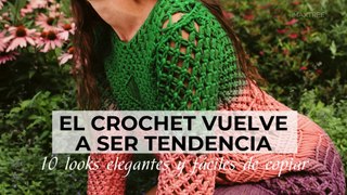 El crochet vuelve a ser tendencia: 10 looks elegantes y fáciles de copiar