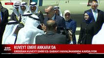 Kuveyt Emiri Ankara'da! Cumhurbaşkanı Erdoğan havalimanında karşıladı