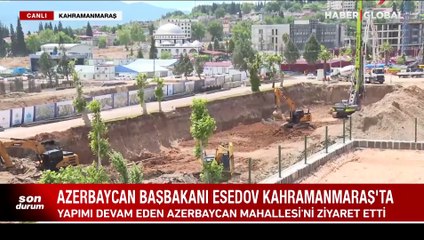 Azerbaycan Başbakanı Esedov Kahramanmaraş'ta! Yapımı devam eden mahalleyi ziyaret etti