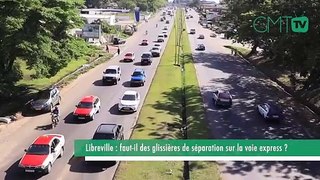Libreville[#Reportage] Libreville : faut-il des glissières de séparation sur la voie express ? - faut-il des glissières de séparation sur la voie express ?