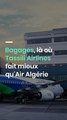 Bagages, là où Tassili Airlines fait mieux qu'Air Algérie