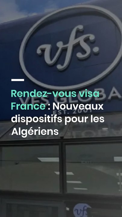 Rendez-vous visa France : Nouveaux dispositifs pour les Algériens