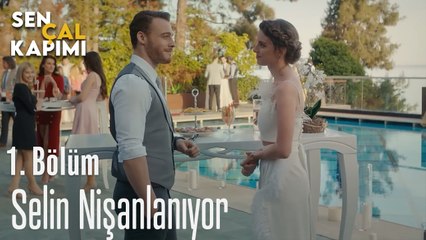 Selin Nişanlanıyor - Sen Çal Kapımı 1. Bölüm