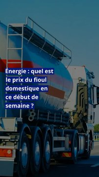 Énergie : quel est le prix du fioul domestique en ce début de semaine ?