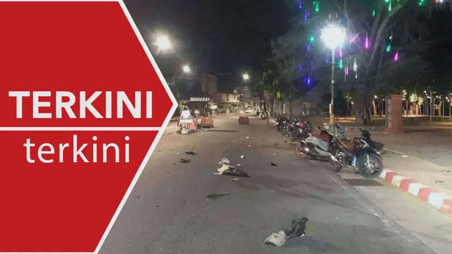 [TERKINI] Wisma Putra sahkan letupan di tempat Pemeriksaan Zon Keselamatan di Narathiwat