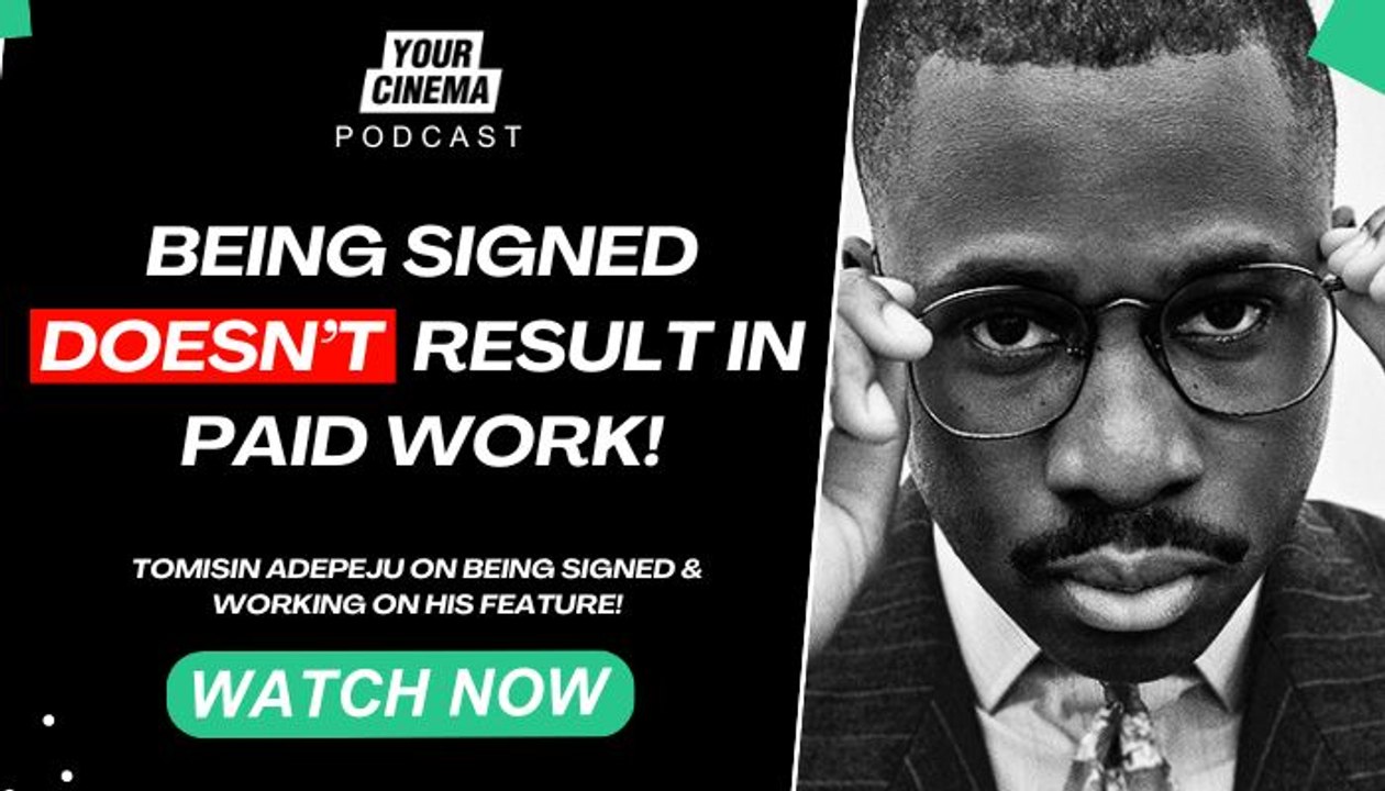 Being signed doesn't result in paid work! | Tomisin Adepeju on directing!