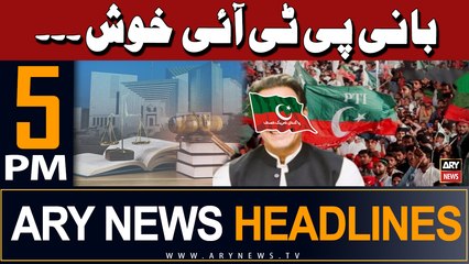 ARY News 5 PM Headlines 7th May 2024 | Bani PTI Khush... - Achi Khabar
