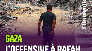 Gaza - L'offensive à Rafah a commencé