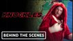 Knuckles | “Flames Of Disaster” Behind The Scenes Clip - Adam Pally, Julian Barratt - Come ES