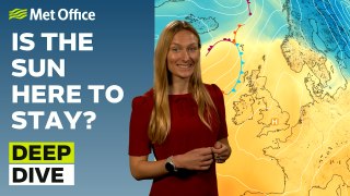 Deep Dive 07/05/2024– Warm and sunny for now – Met Office weekly weather forecast UK