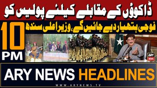 ARY News 10 PM Headlines 7th May 2024 | Murad Ali Shah's Big Statement