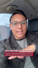 Arapiraquense vítima de enchente no RS pede ajuda