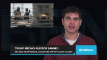 Accounting Firm Hired by Trump Media Platform Permanently Banned by Regulators. SEC Calls Failures 'One of the Largest Failures by Financial Gatekeepers'