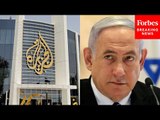 ‘We Don’t Support That Action’: White House Condemns Israel For Ordering Shut Down Of Al Jazeera