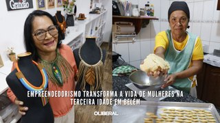 Empreendedorismo transforma a vida de mulheres idosas em Belém
