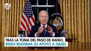 Tras la toma del paso de Rafah, Biden reafirma su apoyo a Israel