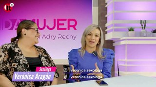 Vida Mujer con Adry Rechy / Sexóloga Veronica Áragon