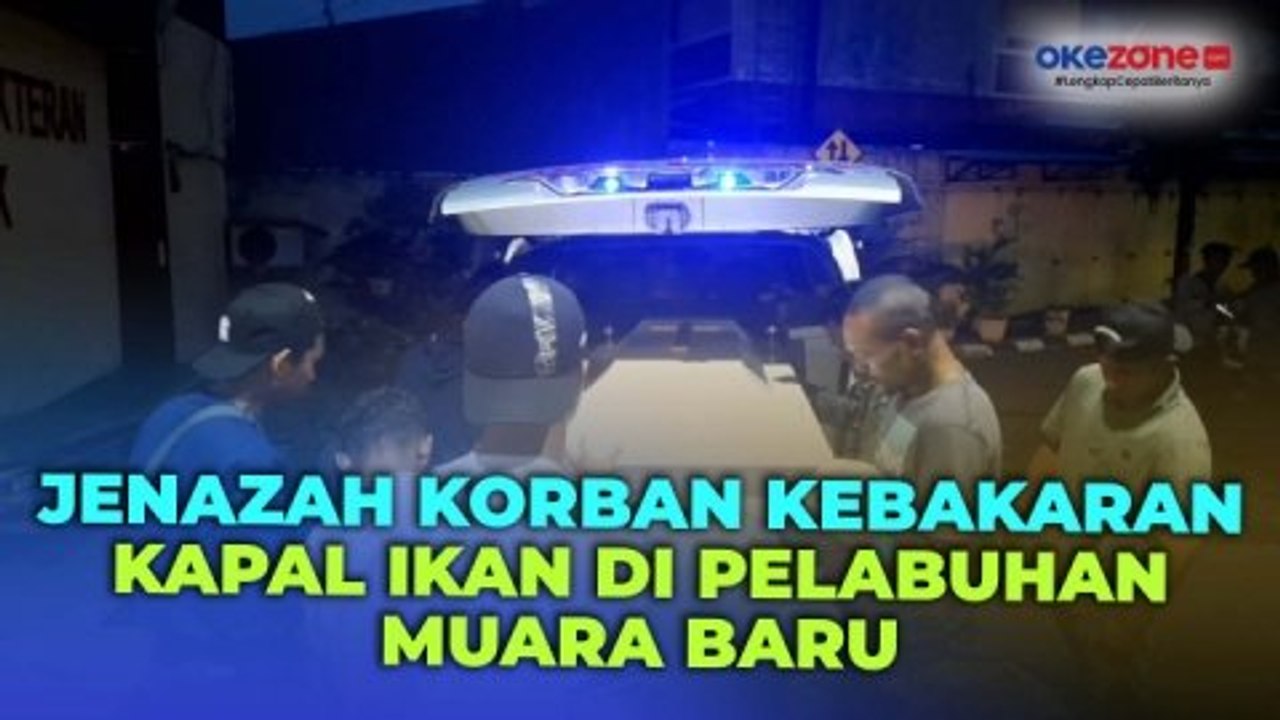 Jenazah Mekanik Kapal Ikan Korban Kebakaran di Pelabuhan Muara Baru Diserahkan ke Keluarga