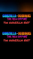 GODZILLA x KONG THE NEW EMPIRE THE GODZILLA EDIT
