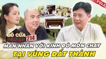 Gõ Cửa Thăm Nhà #214_Chứng kiến Ba mình bên bờ SINH TỬ, vị doanh nhân quyết CỨU ĐỜI nhờ ẨM THỰC CHAY