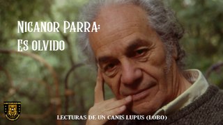 28.  NICANOR PARRA: ES OLVIDO (POESÍA MIXTA PARTE 3) #NicanorParra, #EsOlvido, #Poesía, #Literatura