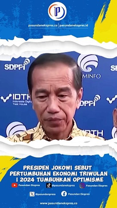 Presiden Jokowi Sebut Pertumbuhan Ekonomi Triwulan I 2024 Tumbuhkan Optimisme