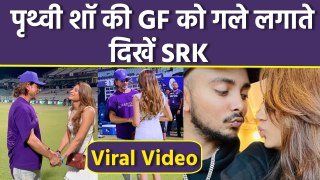 IPL 2024: SRK Hugs Prithvi Shaw Rumoured GF Nidhi Tapadiaa Video, Public Reaction | Boldsky