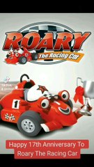 Happy 17th Anniversary To Roary The Racing Car