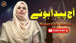 Aj Paida Hue | Naat | Sameera Irfan | HD Video