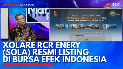 Xolare RCR Enery (SOLA) Resmi Listing di Bursa Efek Indonesia