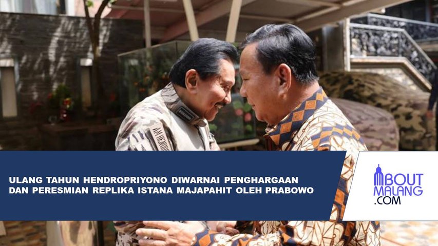 PRABOWO BERI PENGHARGAAN HENDROPRIYONO DAN RESMIKAN REPLIKA ISTANA MAJAPAHIT