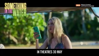 Something In The Water | Trailer 1