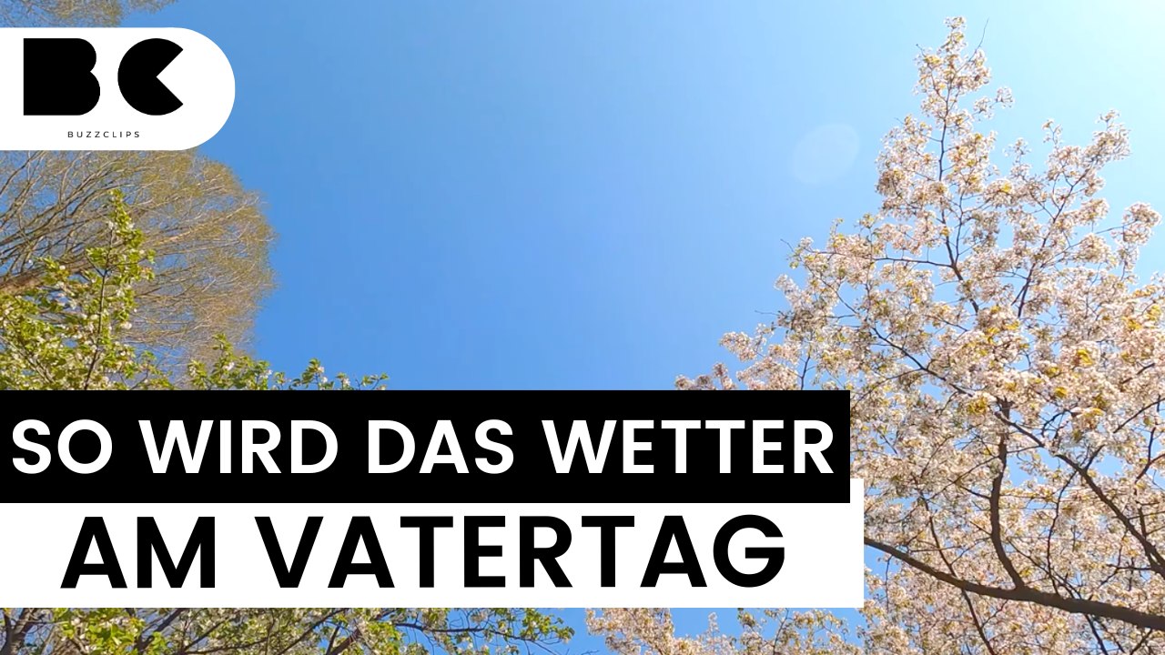 Frühlingshaftes Wetter am Vatertag!
