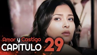 Amor y Castigo Capitulo 29 HD | Doblada En Español | Aşk ve Ceza