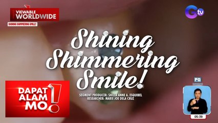 Nauusong tooth gems, alamin | Dapat Alam Mo!